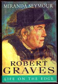ROBERT GRAVES by MIRANDA SEYMOUR - First Edition - 1995 - from BOOKLOVERS PARADISE (SKU: 011700)
