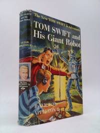 Tom Swift and His Giant Robot (The New Tom Swift Jr. Adventures, Book 4) by Victor Appleton II - 1962