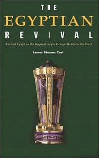 The Egyptian Revival: Ancient Egypt as the Inspiration for Design Motifs in the West