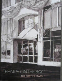 image of Theatre on the Bay : The First 25 Years