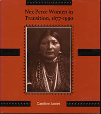 NEZ PERCE WOMEN ON TRANSITION, 1877-1990.