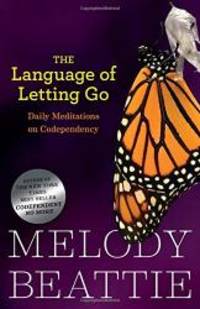 The Language of Letting Go: Daily Meditations for Codependents (Hazelden Meditation Series) by Melody Beattie - 1990-02-09