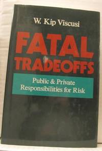 Fatal Tradeoffs. Public and Private…