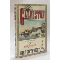 Galveston: A History of the Island