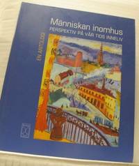 Människan inomhus. Perspektiv på vår tids inneliv. En antologi.