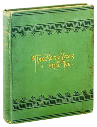 Three Score Years And Ten," Life-Long Memories Of Fort Snelling, Minnesota, And Other Parts Of The West