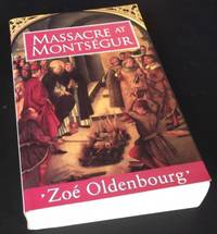 Massacre At Montsegur: A History Of The Albigensian Crusade