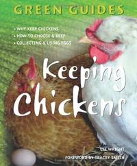 Keeping Chickens (Green Guides)