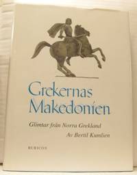 Grekernas Makedonien. Glimtar från norra Grekland.
