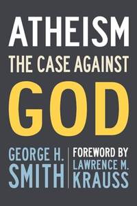 Atheism : The Case Against God