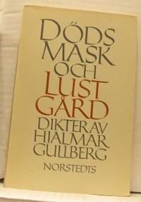 Dödsmask och lustgård. Dikter.