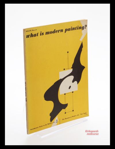 WHAT IS MODERN PAINTING? (MoMA, 1946).
