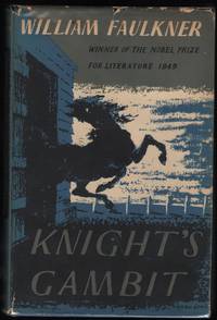 Knight&#039;s Gambit; Six Stories by William Faulkner by Faulkner, William - 1951