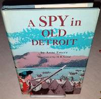 A SPY IN OLD DETROIT by Emery, Anne, Illustrated by H.B. Vestal