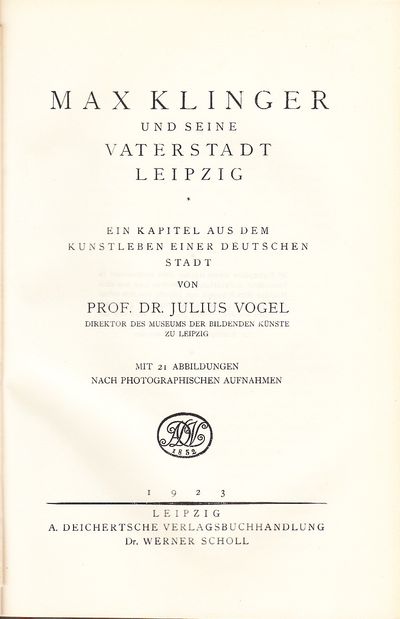 Max Klinger und seine Vaterstadt Leipzig. Ein…