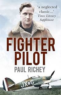 Fighter Pilot: A Personal Record of the Campaign in France 1939-1940