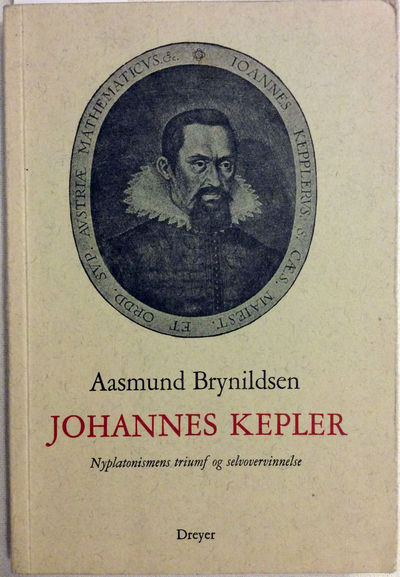 Johannes Kepler. Nyplatonismens triumf og…