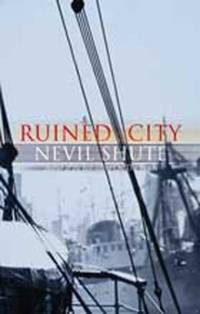 Ruined City by Shute, Nevil