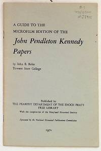 A Guide to the Microfilm Edition of the John Pendleton Kennedy Papers