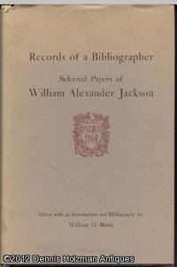 image of Records of a Bibliographer: Selected Papers of William Alexander Jackson