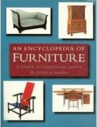 Encyclopedia of Furniture (A Complete and Comprehensive Guide to the  History of Furniture)