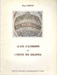 La Cite D'Althiburos et L'Edifice Des Asclepieia