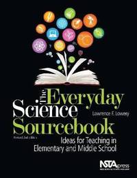 The Everyday Science Sourcebook : Ideas for Teaching in Elementary and Middle School