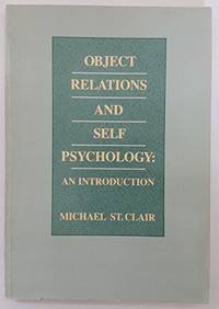 Object Relations and Self Psychology: An Introduction