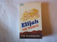 Elijah the Tishbite by Krummacher. F.W - 1977