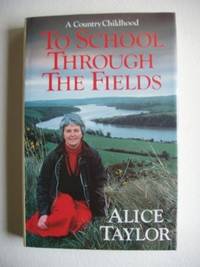 image of To School Through The Fields - A Country Childhood