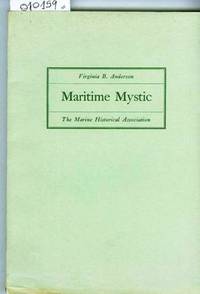 Maritime Mystic the Marine Historical Association by Anderson Virginia B - 1962