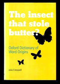 image of The Insect That Stole Butter?: Oxford Dictionary of Word Origins