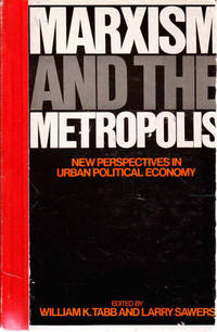 Marxism and the Metropolis: New Perspectives in Urban Political Economy