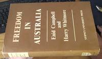 Freedom in Australia by Campbell, Enid, & Whitmore, Harry - 1966