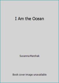 I Am the Ocean by Susanna Marshak - 1992