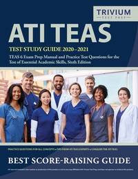 ATI TEAS Test Study Guide 2020-2021: TEAS 6 Exam Prep Manual and Practice Test Questions for the...