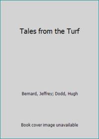 Tales from the Turf by Bernard, Jeffrey; Dodd, Hugh - 1988