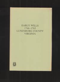 image of Lunenberg County, Virginia 1746-1765, Early Wills Of.