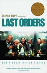 Last Orders by Graham Swift - 2002-02-12