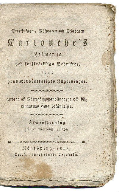 Stortjufwen, röfwaren och mördaren Cartouche’s…