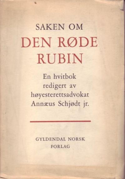 Saken om Den røde rubin. En hvitbok redigert av…