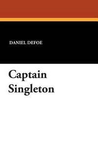 Captain Singleton by Daniel Defoe - 2008