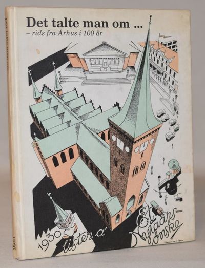 Det talte man om ... - rids fra Århus i 100 år..