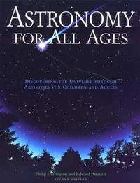 Astronomy for All Ages: Discovering The Universe Through Activities For Children And Adults