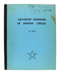 Advanced Grammar of Haitian Creole: A Progressive Method for Self-Teaching Including Illustrations from Creole Literature