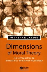 Dimensions Moral Theory P: An Introduction to Metaethics and Moral Psychology