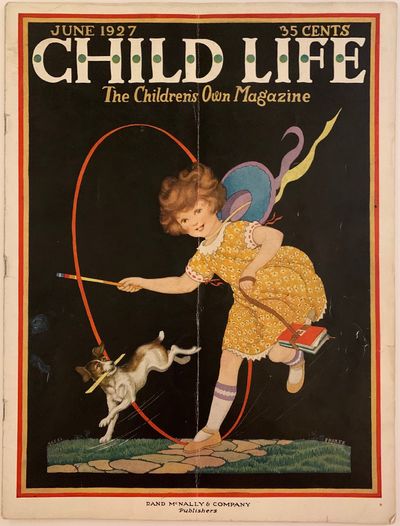 Child Life, The Children's Own Magazine, June 1927, Vol. VIII, Number VI