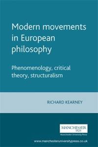 Modern Movements in European Philosophy : Phenomenology, Critical Theory, Structuralism