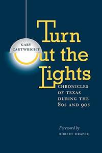 Turn Out the Lights: Chronicles of Texas during the 80s and 90s