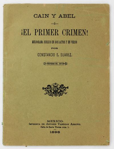 Cain y Abel El Primer Crimen Melodrama Biblico en Dos Actos y en Verso
